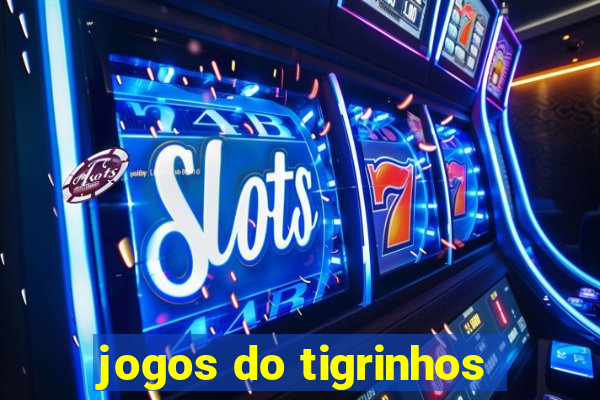 jogos do tigrinhos